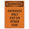 Signmission Safety Sign, OSHA WARNING, 5" Height, Entrance Only Exit On Other Side, Portrait OS-WS-D-35-V-13166 - alternate 1